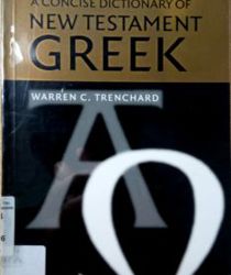 A CONCISE DICTIONARY OF NEW TESTAMENT GREEK